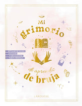 MI GRIMORIO DE APRENDIZ DE BRUJA I Modot, Estelle/Oceane Laøssouk/Taupin, C I Larousse I 9788419739278